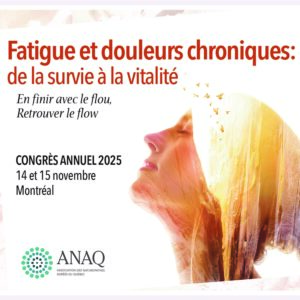 Congrès de l'ANAQ - 2025: Fatigue et douleurs chroniques